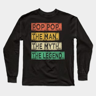 pop pop the man the myth the legend Long Sleeve T-Shirt